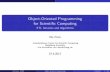 Object-Oriented Programming for Scienti c Computing · 2019-12-12 · Object-Oriented Programming for Scienti c Computing STL Iterators and Algorithms Ole Klein Interdisciplinary