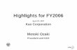 Highlights for FY2006 · 2020-03-19 · Establishment of Kao Customer Marketing Co., Ltd. on April 1, 2007 ... Plan 300 outlets300 outlets 300 outlets300 outlets FY2007 Plan Approximately