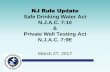 Safe Drinking Water Act N.J.A.C. 7:10 Private Well Testing ... · Non-Transient Non-Community Water Systems Transient Water Systems Private wells in the North under PWTA. Private