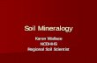 Soil Mineralogy - NC Public Health...What is Soil Mineralogy? Actually referring to clay mineralogy The chemical make-up and arrangement of atoms and molecules into sheets that give