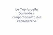 La Teoria della Domanda e comportamento del consumatore · 2012-06-03 · 2 Vestiario (unità alla settimana) Cibo (unità alla settimana) Una diminuzione del prezzo del cibo a €0.5