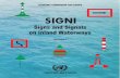 SIGNIeng 1 - 26 · 2019-03-08 · the system of signs and signals on inland waterways with the IALA maritime system of buoyage, ... proceeding in one direction only: all boards shall