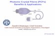Photonic Crystal Fibres (PCFs) Benefits & Applications Fibers... · 2018-01-04 · Photonic Crystal Fibres (PCFs) Benefits & Applications Randhir Bhatnagar, Chief Scientist CSIR-Central
