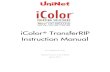 iColor TransferRIP Instruction Manual · Tote bags Signs with colored, white or fluorescent toner ... White, colored or clear labels Leather ... Because your iColor® printer features