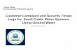 Customer Complaint and Security Threat Logs for Small ... · 1 Customer Complaint and Security Threat Logs for Small Public Water Systems Using Ground Water An Interactive PDF Log