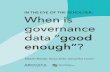 IN THE EYE OF THE BEHOLDER: When is governance datadocs.aiddata.org/ad4/files/2016_gda_report_-_full... · 2020-02-10 · 2 In the Eye of the Beholder: When is governance data good