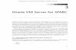 Oracle VM Server for SPARC...Oracle VM Server for SPARC Logical Domains (now Oracle VM Server for SPARC) is a virtualization technol-ogy that creates SPARC virtual machines, also called