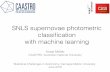 SNLS supernovae photometric classiﬁcation with machine ...cschafer/SCMA6/Moller.pdfSNLS supernovae photometric classiﬁcation with machine learning Anais Möller CAASTRO, Australian