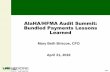 AlaHA/HFMA Audit Summit: Bundled Payments Lessons Learned · Technology – collecting and understanding data is key to managing any initiative in healthcare today Tracking – develop
