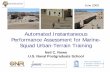 Automated Instantaneous Performance Assessment for Marine … · 2012-10-03 · Automated Instantaneous Performance Assessment for Marine- Squad Urban-Terrain Training Neil C. Rowe