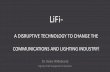 LiFi - A DISRUPTIVE TECHNOLOGY TO CHANGE THE … · lifi - a disruptive technology to change the communications and lighting industry! Subject A presentation from the 2020 DOE Lighting