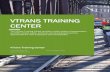VTRANS TRAINING CENTER · 2019-01-15 · - Maintain management commitment to employee and worksite safety - Foster accountability for all employees to work safety - Encourages employee