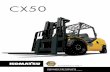 CX50 - Komatsu Forklift · The oil in the wet disc brake system is circulated through the brake oil cooler. This mechanism ensures stable braking under a heavy work load and prevents