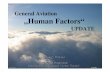 General Aviation „Human Factors“ · DAeC HF AG jk Zig 0308-HF -Ziel: Reduzieren der Unfallzahlen. Flugunfallanalyse.-Alles, was vom Erledigen fliegerischer Aufgaben handelt, betrifft