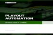 AUTOMATION PLAYOUT - wTVision · Playout Automation ChannelMaker’s main task is controlling the playout of videos. To do this, you can choose to have wTVision Media Playout Server,