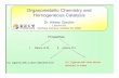 OrganometallicChemistry and Homogeneous Catalysissas.k.u-tokyo.ac.jp/AZ/Lecture3.pdf · 2009-10-22 · OrganometallicChemistry and Homogeneous Catalysis Dr. AlexeyZazybin Lecture