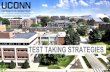 TEST TAKING STRATEGIES - achieve.uconn.edu · •Strategies to approach material •Distributed practice •Reviewing versus preparing. YOUR INTERNAL PLAN. PREDICTING TEST QUESTIONS