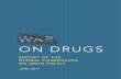 WAR ON DRUGS · 2019-10-04 · Global Commission on Drug Policy EXECUTIVE SUMMARY The global war on drugs has failed, with devastating consequences for individuals and societies around