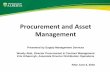 Procurement and Asset Management€¦ · Procurement & Contract Management - Responsible for administration and coordination for the procurement of goods and services for the University
