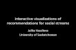 interactive visualizations of recommendations for social ...julita.usask.ca/Texte/RecSys14-julita.pdf• Most recommender systems are evaluated for Analytical metrics, such as accuracy,