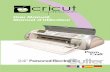 User Manual Manuel d’Utilisateur...familiar with the Cricut Expression machine and answer most questions you may have. For the most up-to-date information, FAQs, and tips, visit
