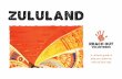 ZULULAND - rovolunteers.com · journey to Zululand. This is a short booklet to give you extra information about the culture you are entering, the people you meet with and the animals