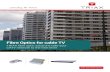 Fibre Optics for cable TV - TRIAX | International€¦ · Fibre Optics for cable TV TRIAX fibre optic solutions take your CATV network to the next level ... and then to an optical