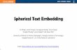Spherical Text Embedding · 2020-03-11 · Word similarity: Train 100-d word embedding on the latest Wikipedia dump (~13G) Compute embedding cosine similarity between word pairs to