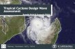 Tropical Cyclone Design Wave Assessment - AIOM€¦ · Cyclone Wind Field Wind field for each cyclone In the southern hemisphere wind speeds to the left of the storm track are always