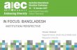 IN FOCUS: BANGLADESH AIEC 2017/AIEC2017... · 2017-10-19 · Country Highlights –Institution Perspective GDP Growth (7.1% in 2016) –highest in South Asia Stable Government for
