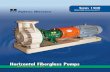 Horizontal Fiberglass Pumps1. ANSI/ASME B73.1 CONFORMANCE ensures maximum interchangeability with existing metal ANSI pumps, ther eby eliminating any need for piping or foun-dation
