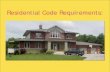 Residential Code Requirements - Terri Meyer Boaketboake.com/2013/residential-2013.pdf · Minimum Room and Space Dimensions: • the OBC sets out minimum room and space dimensions