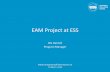 EAM Project at ESS · • Perform a pilot study on Infor EAM by implementing a EAM system that is operational by – Establish a limited agreement with Infor – Investigate SNS strategies
