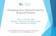 Designing New Clinical Trials for Desmoid Tumors · 2017-10-17 · Designing New Clinical Trials for Desmoid Tumors Cancer Eradication & Vaccination Sequential intravenous administration