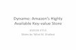 Dynamo: Amazon’s Highly Available Key-value StoreClient vs Server coordination •Read requests coordinated by any Dynamo node •Write requests coordinated by a node replicating