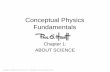 Conceptual Physics Fundamentals - SRJCsrjcstaff.santarosa.edu/~alee3/Physics 11/Powerpoint Lectures/Chap1.pdfTitle: Hewitt/Lyons/Suchocki/Yeh, Conceptual Integrated Science Author: