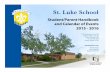 St. Luke School · 2016-05-24 · St. Luke School is a Catholic community of caring that values Faith, Caring, Responsibility, Respect, Trust and Family. Our belief in God is at the