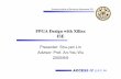 FPGA design with xilinx - 國立臺灣大學access.ee.ntu.edu.tw/.../FPGA_design_with_xilinx.pdf · ACCESS IC LAB Graduate Institute of Electronics Engineering, NTU FPGA Design with
