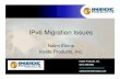 IPv6 Migration Issues - Rocky Mountain IPv6 Taskforce · One of the biggest hurdles to the IPv6 migration is the knowledge of the new IPv6 protocols. Option 2: Boundary Converts to