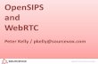 OpenSIPS and WebRTC · Workshop Aims • Demonstrate new Websocket(secure) module • Demonstrate how a browser can now be a SIP UA with OpenSIPsas the proxy • Demonstrate how a