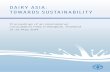 Dairy asia: TowarDs susTainabiliTycdn.dairyasia.org/dairyasia/file/Dairy Asia - Towards Sustainability.pdf · organized the Regional meeting ‘Dairy Asia—Towards Sustainability”