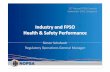Industry and FPSO Health Safety Performance · Industry and FPSO Health & Safety Performance Simon Schubach ... * Numbers fluctuate slightly as MODUs and vessels enter the regime
