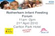 Rotherham Infant Feeding Forum feeding forum... · The UNICEF Baby-Friendly Hospital Initiative ( BFHI ),was launched in 1992, by the World Health Organization and UNICEF . The Initiative