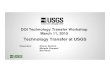 DOI Technology Transfer Workshop March 11, 2015 · Technology transfer (TT) is the process of disseminating scientific and technical information and knowledge and associated technology