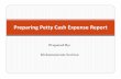 Preparing Petty Cash Expense Report - Qatar University · 2016-10-02 · Preparing Petty Cash Expense Report. 1- Login to Oracle and Press On QU Petty Cash User Preparer. 2- Press