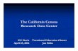 The California Census Research Data Center...CCRDC California Census Research Data Center Berkeley The CCRDC is a joint project of the U.S. Bureau of the Census, UC Berkeley, Stanford