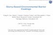Slurry-Based Environmental Barrier Coatings Title - Arial 28pt€¦ · 15,144-h Solar Combustor Liner Engine Test 5,366-h GE Shroud Rig Test GE Final Report –DOE AMAIGT Program,