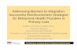 Addressing Barriers to Integration: Successful ......Addressing Barriers to Integration: Successful Reimbursement Strategies for Behavioral Health Providers in Primary Care Colleen