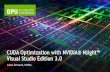 CUDA Optimization with NVIDIA® Nsight Visual Studio Edition 3on-demand.gputechconf.com/gtc/2013/presentations/S... · During the session we will \ use Nsight Visual Studio Edition