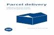Parcel delivery - Citizens Advice and... · problem with parcel delivery services in the last year, including delayed, lost and damaged parcels. Problems with failed delivery are